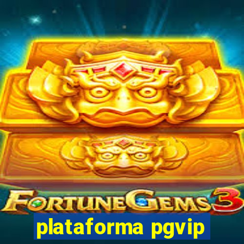 plataforma pgvip